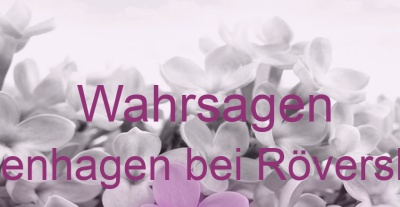 Wahrsagen Blankenhagen bei Rövershagen | Top-Experten für Kartenlegen, Wahrsagen, Hellsehen, Zukunftsdeutung.